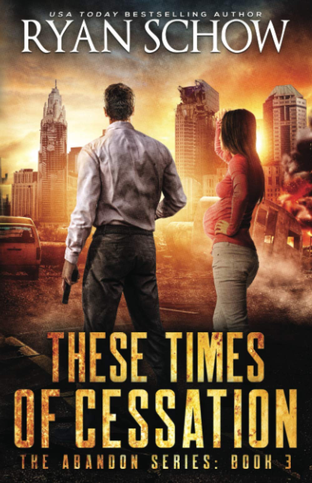 These Times of Cessation: A Post-Apocalyptic EMP Survivor Thriller (The Abandon Series)