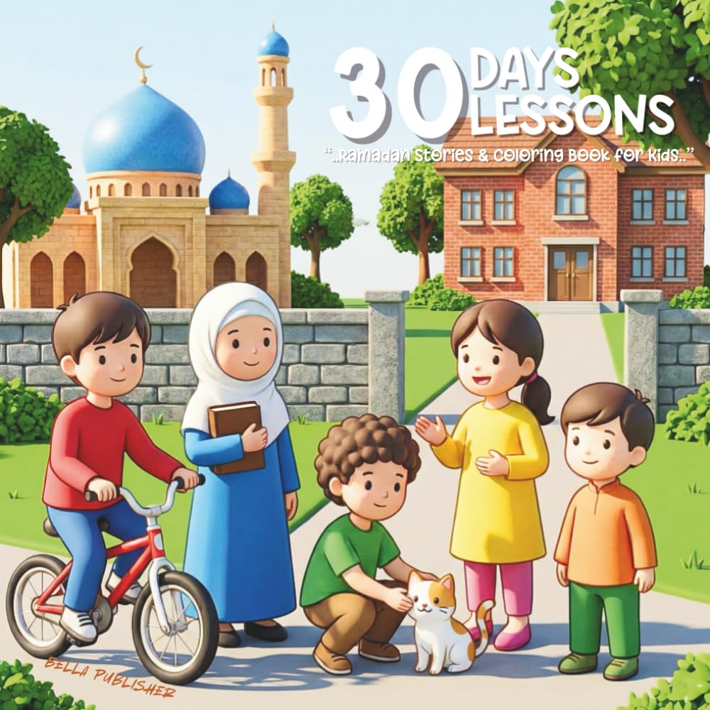 30 Days 30 Lessons: Ramadan Stories & Coloring Book for Kids (Kids Story + Coloring Book)