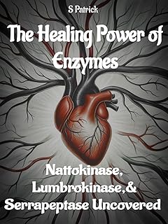 The Healing Power of Enzymes : Nattokinase, Lumbrokinase, & Serrapeptase Uncovered (English Edition) - Produto 10 mais recomendado com 2.5 estrelas