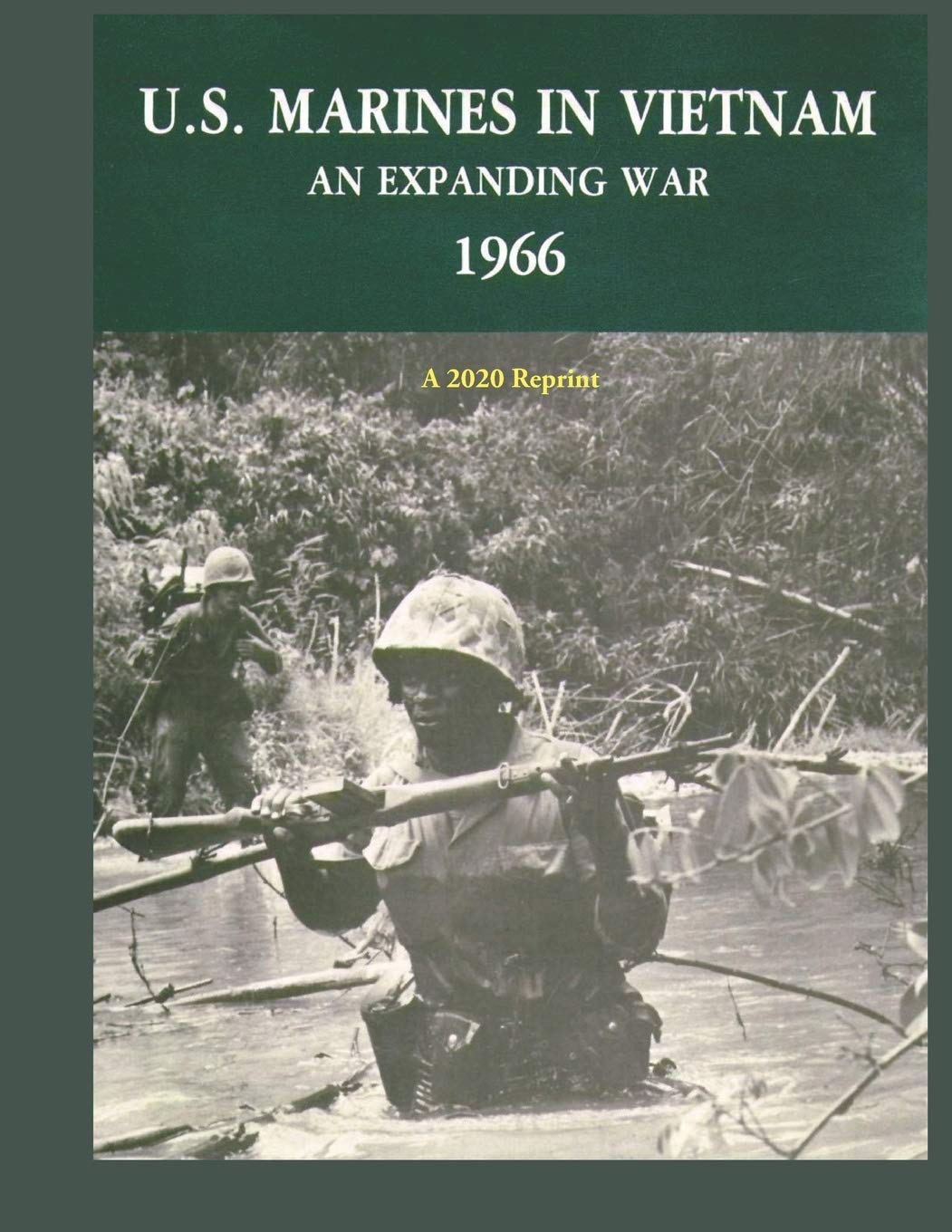 U.S. MARINES IN VIETNAM AN EXPANDING WAR 1966: A 2020 Reprint: 3