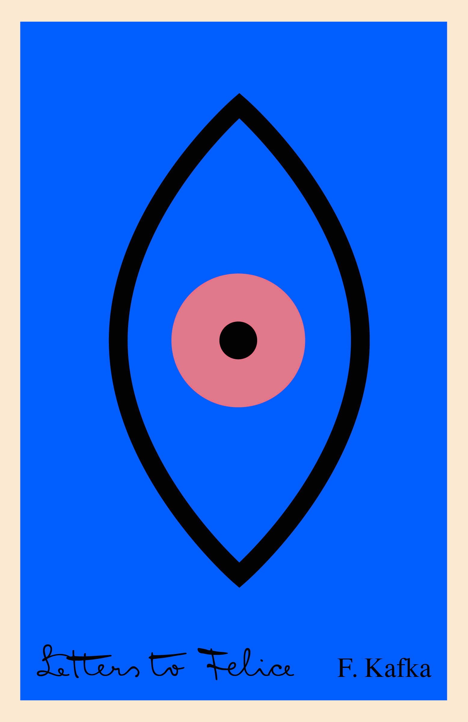 Letters to Felice (The Schocken Kafka Library) Kindle Edition