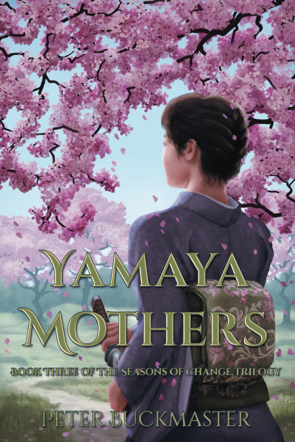 Yamaya Mothers: Book Three of The Seasons of Change trilogy