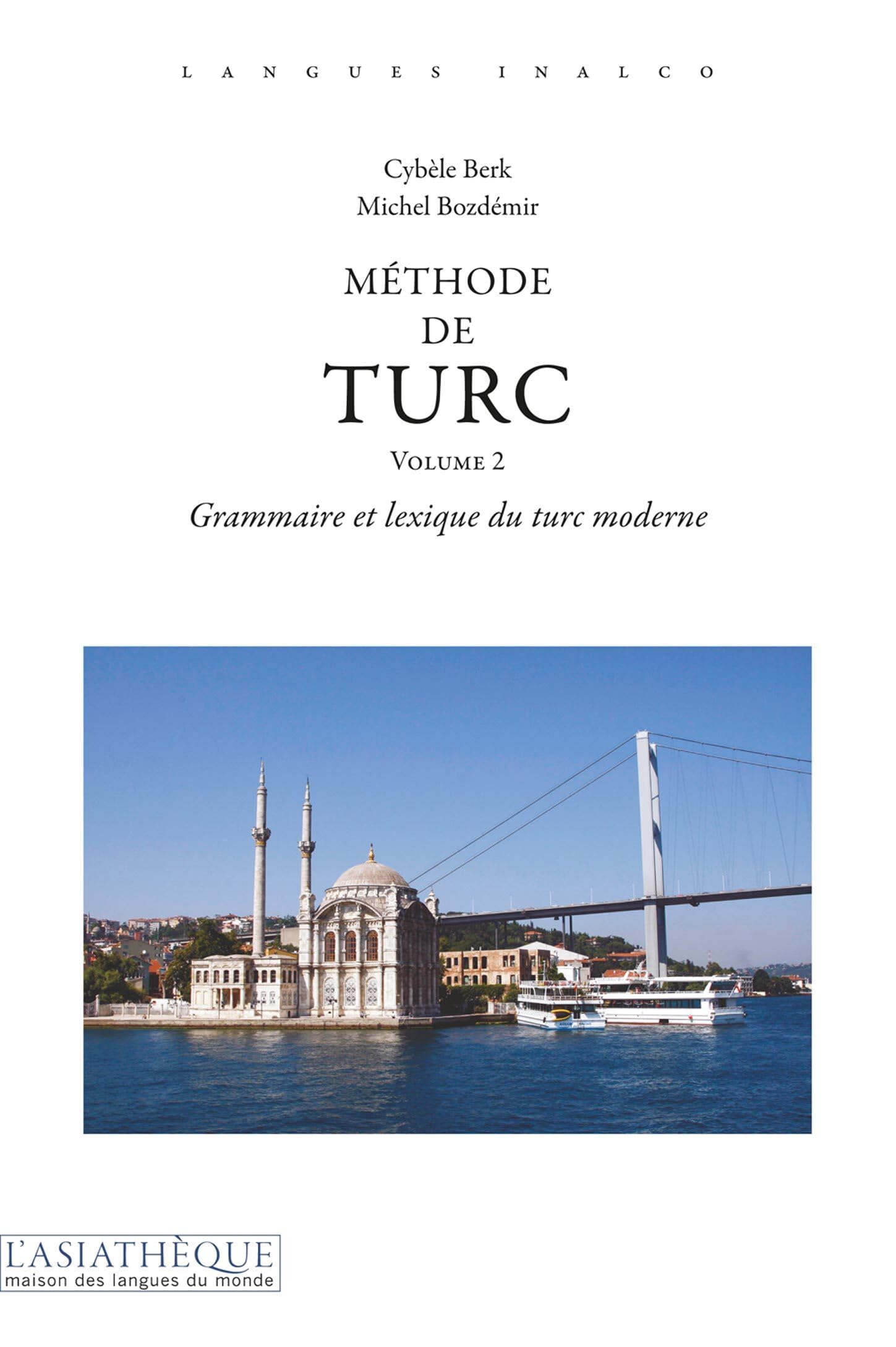 Méthode de turc volume 2: Grammaire et lexique du turc moderne