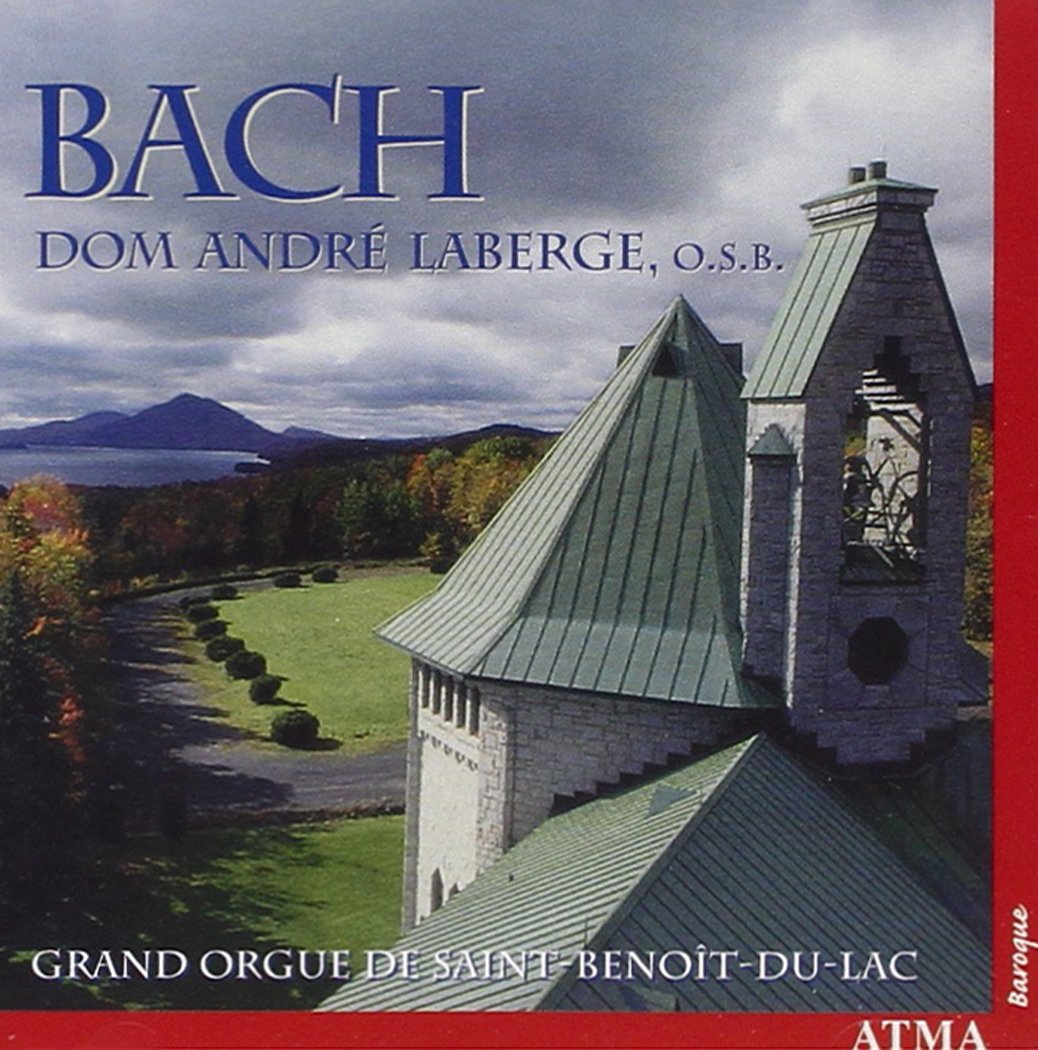 Organ Works [Audio CD] Dom Andr Laberge; J.S. Bach; Dom André Laberge and Johann Sebastian Bach