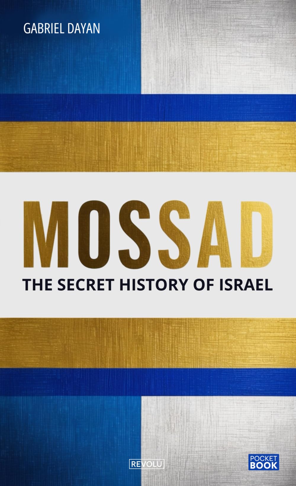Mossad: The Secret History of Israel