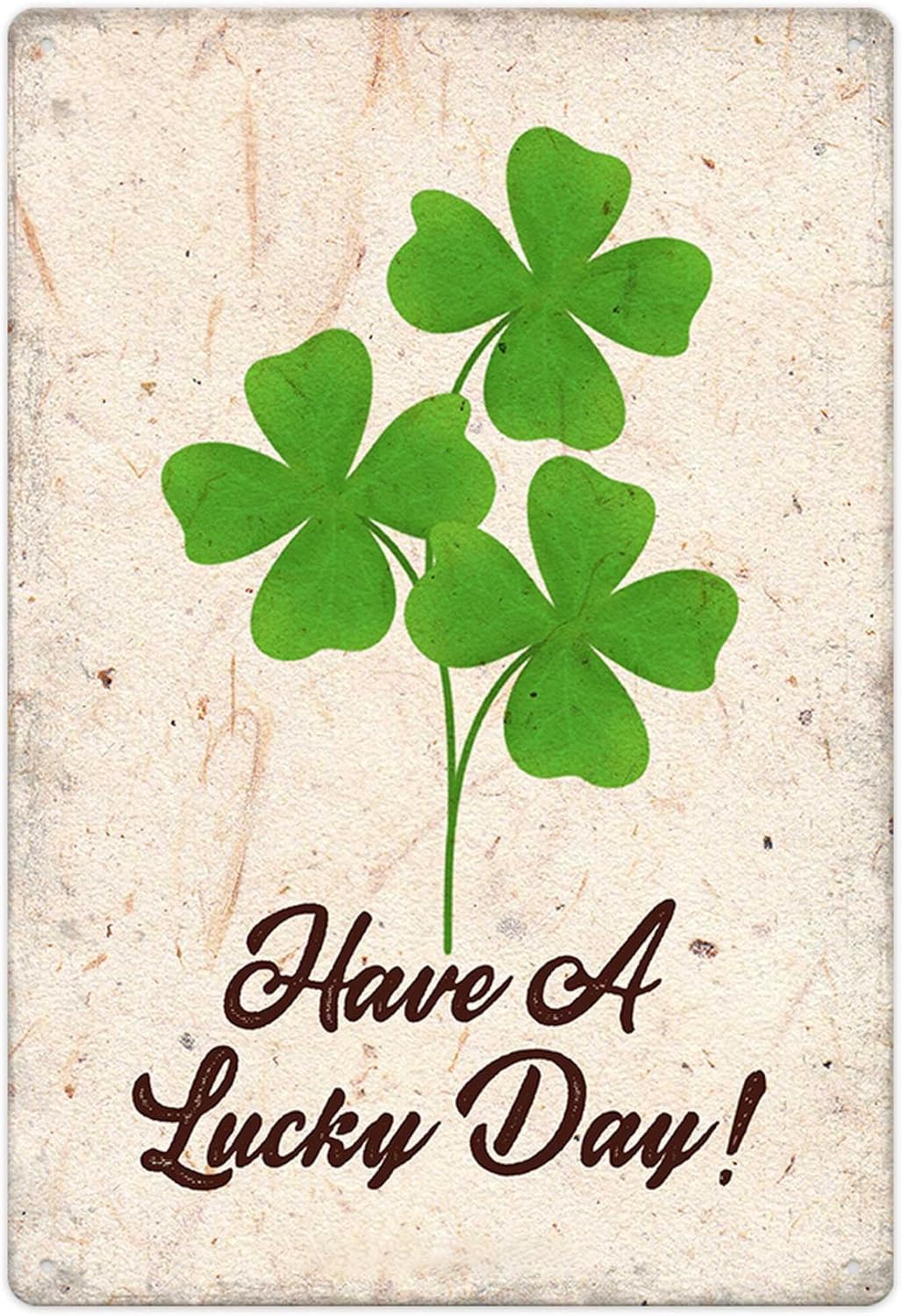 SMAZDFXX Have A Lucky Day Quote Metal Sign Irish Decor Green Shamrock Print Art Poster Wall Hanging Sign St Patrick Day Lucky House Sign Decor Home Bar Cafe Vintage Decorations 5.5"x8"