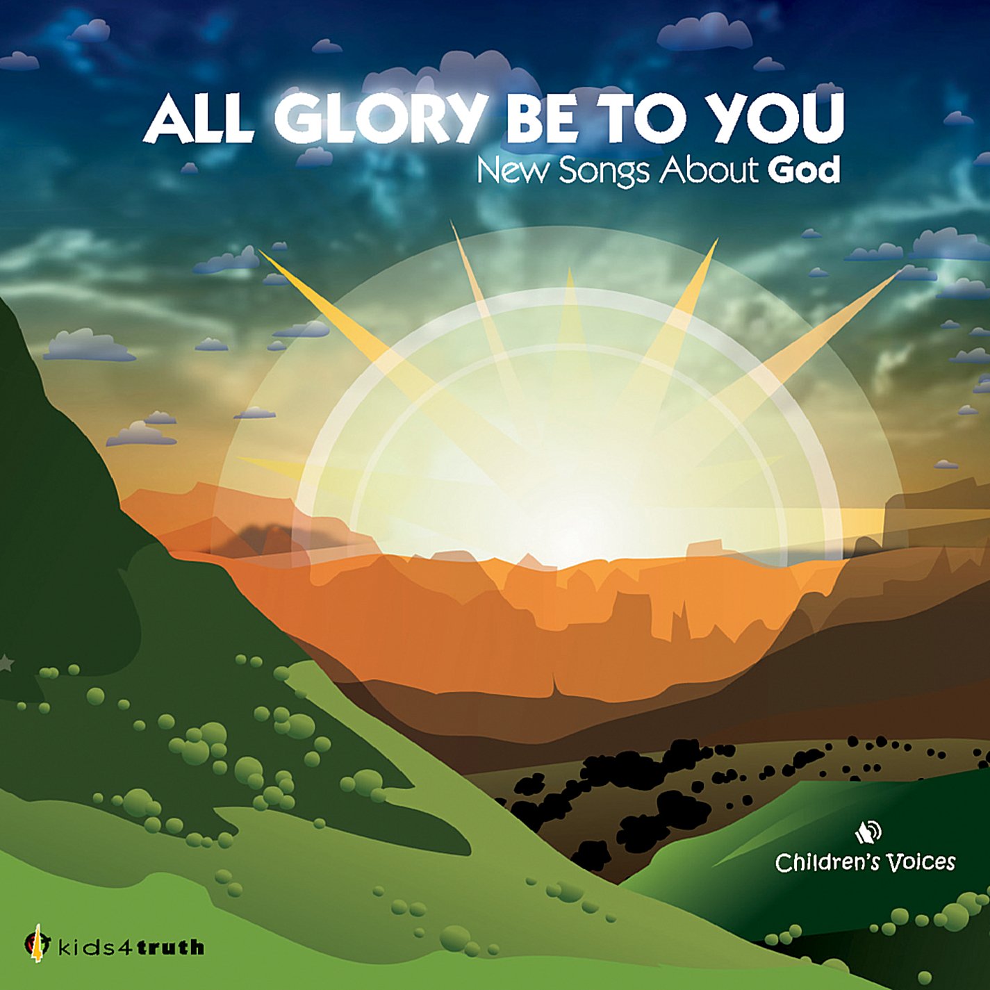 All Glory Be to You (New Songs About God) [Audio CD] Kids4truth Music and Dan Forrest