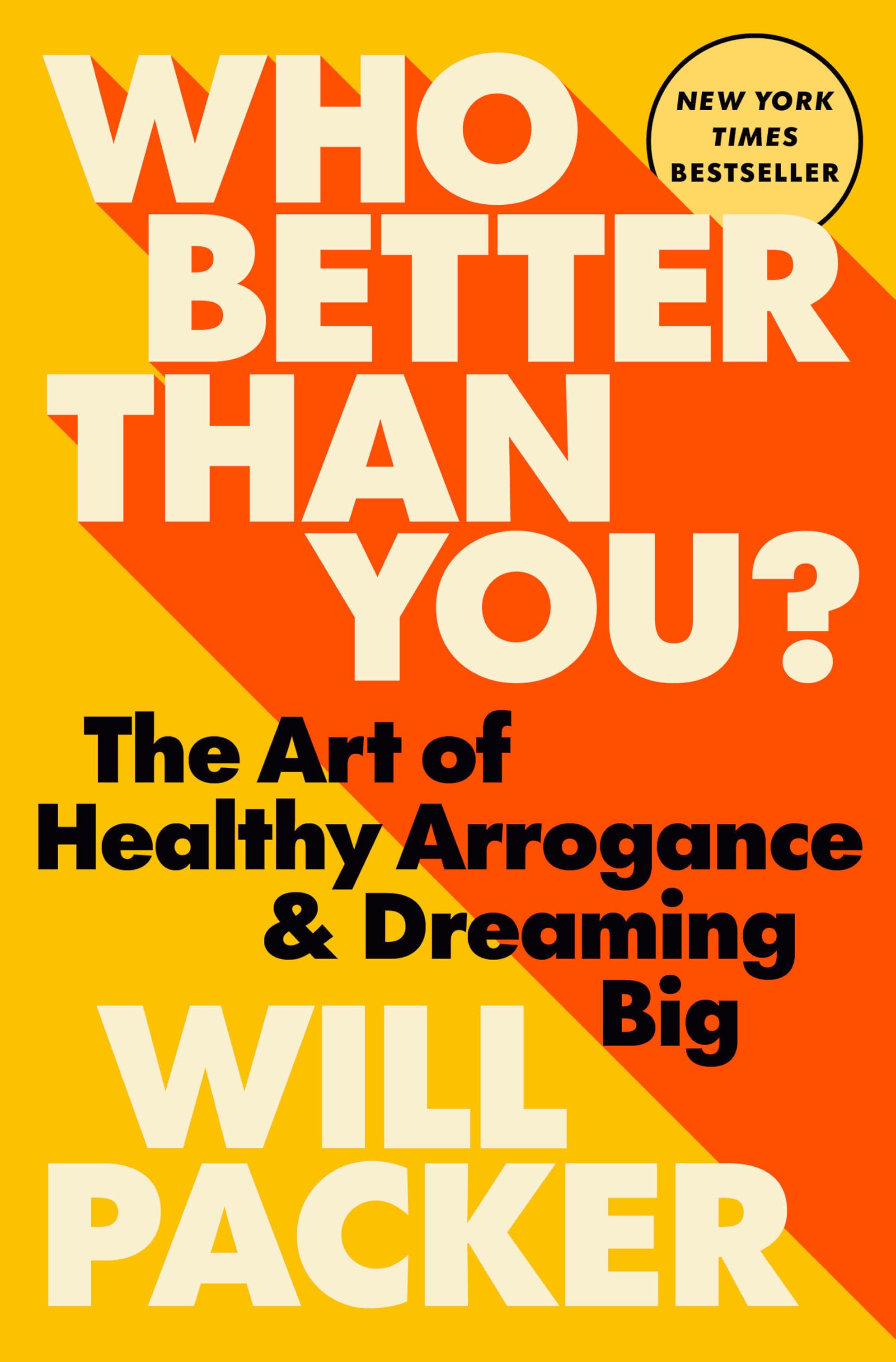 Will Packer Book Who Better Than You?: The Art of Healthy Arrogance & Dreaming Big