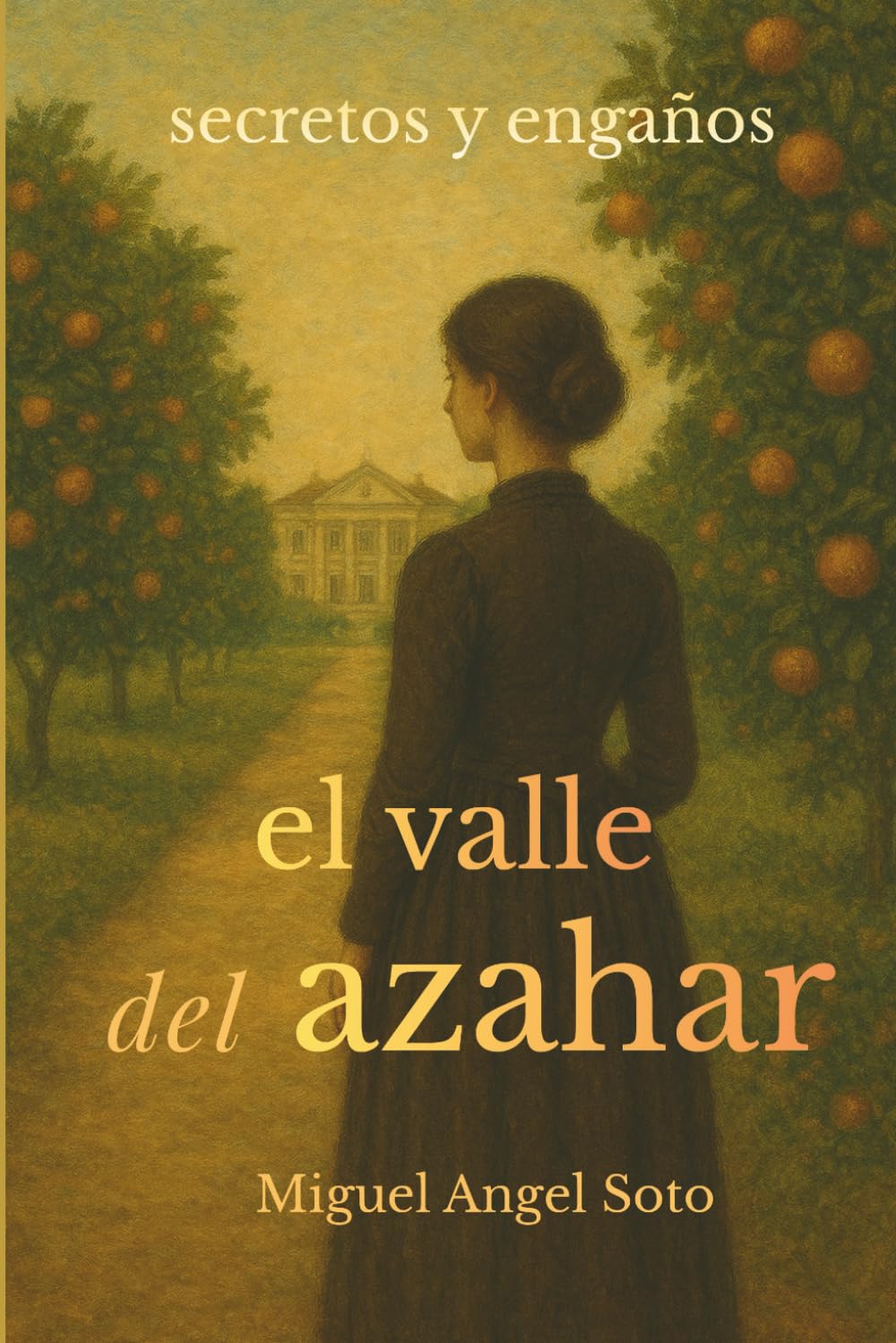 EL VALLE DEL AZAHAR: secretos y engaños