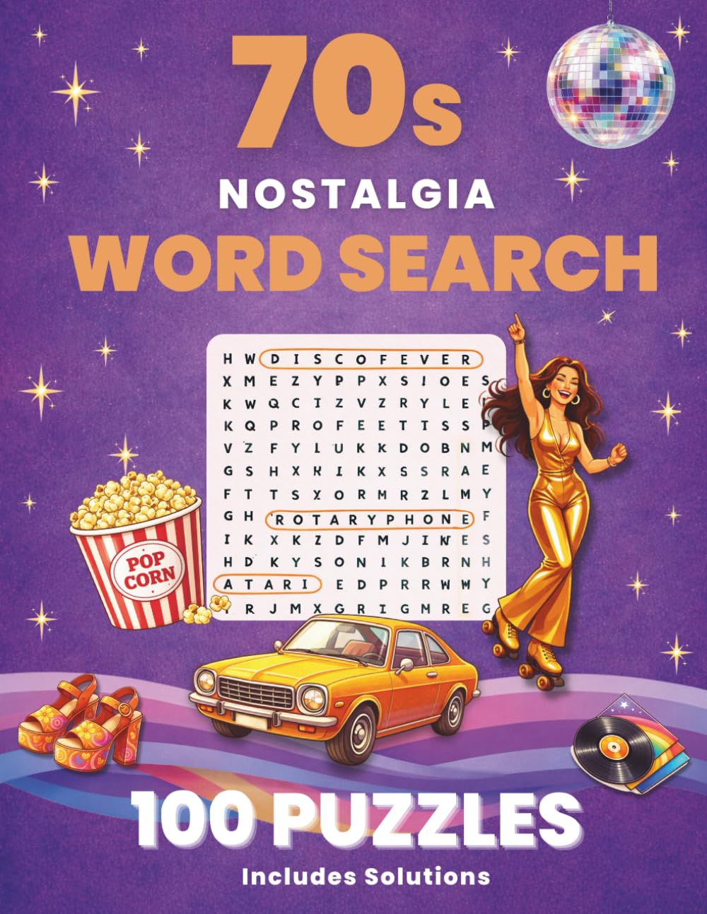 Nostalgia 70s Word Search | 100 Puzzles | Includes Solutions: Large Print Puzzles for adults and seniors inspired by the style of the 1970s