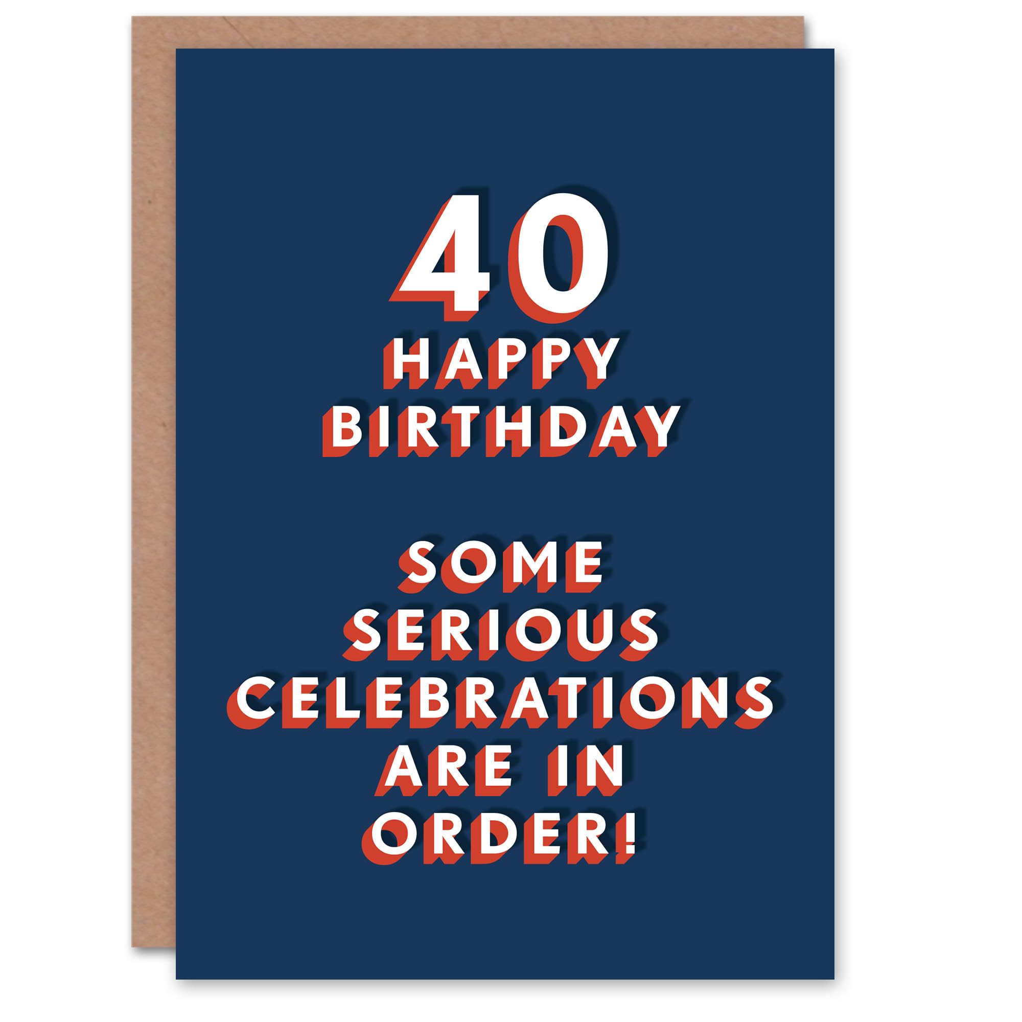 Artery8 Serious Celebrations Forty 40 Year Old 40th For Him Birthday Card