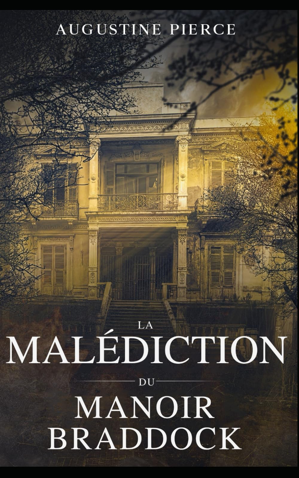La Malédiction du Manoir Braddock: La Trilogie de la Malédiction Braddock Tome 1