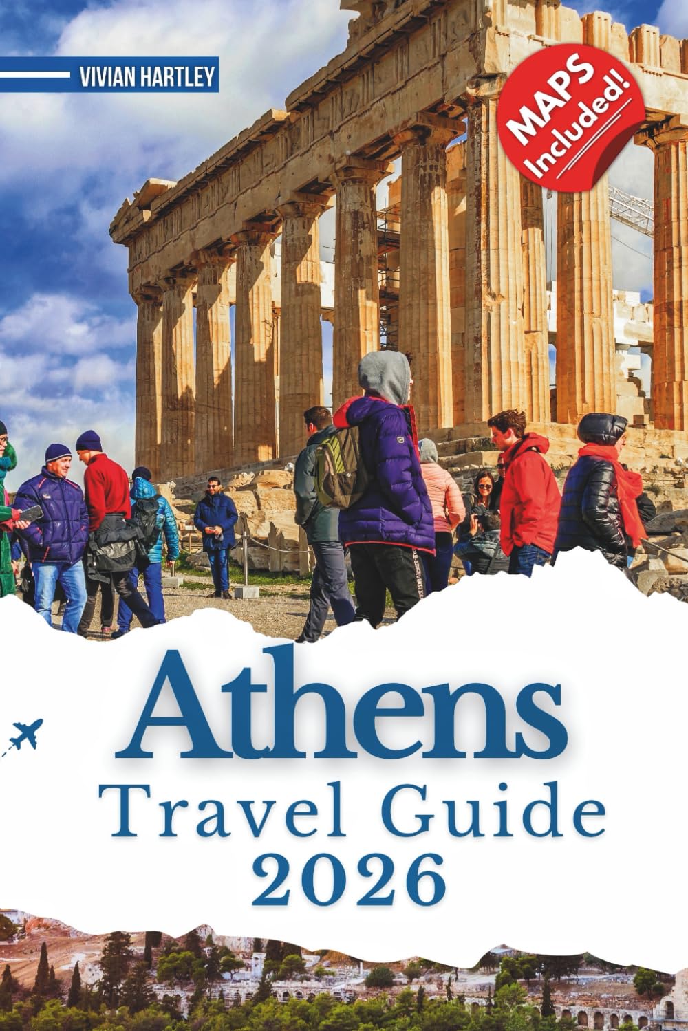 Athens Travel Guide 2026: Explore Ancient Ruins, Secret Spots, Vibrant Neighborhoods, and Insider Tips for an Unforgettable Greek Adventure