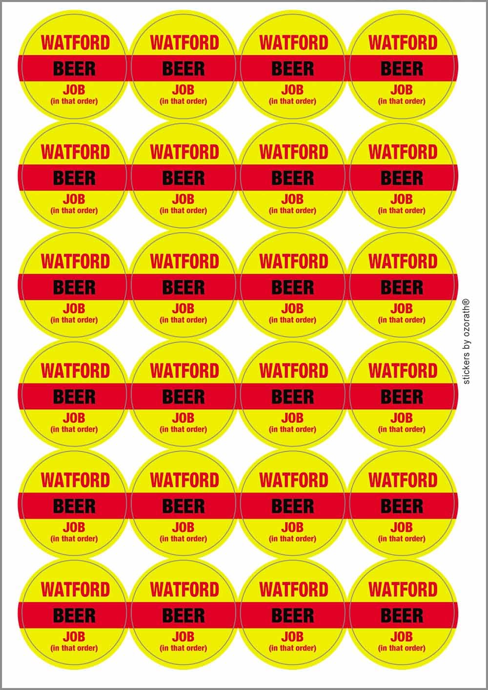 Watford Beer Job in that Order Funny Circular Matt Paper Stickers A4 Sheet of 24 (Each Sticker is 45mm Diameter)