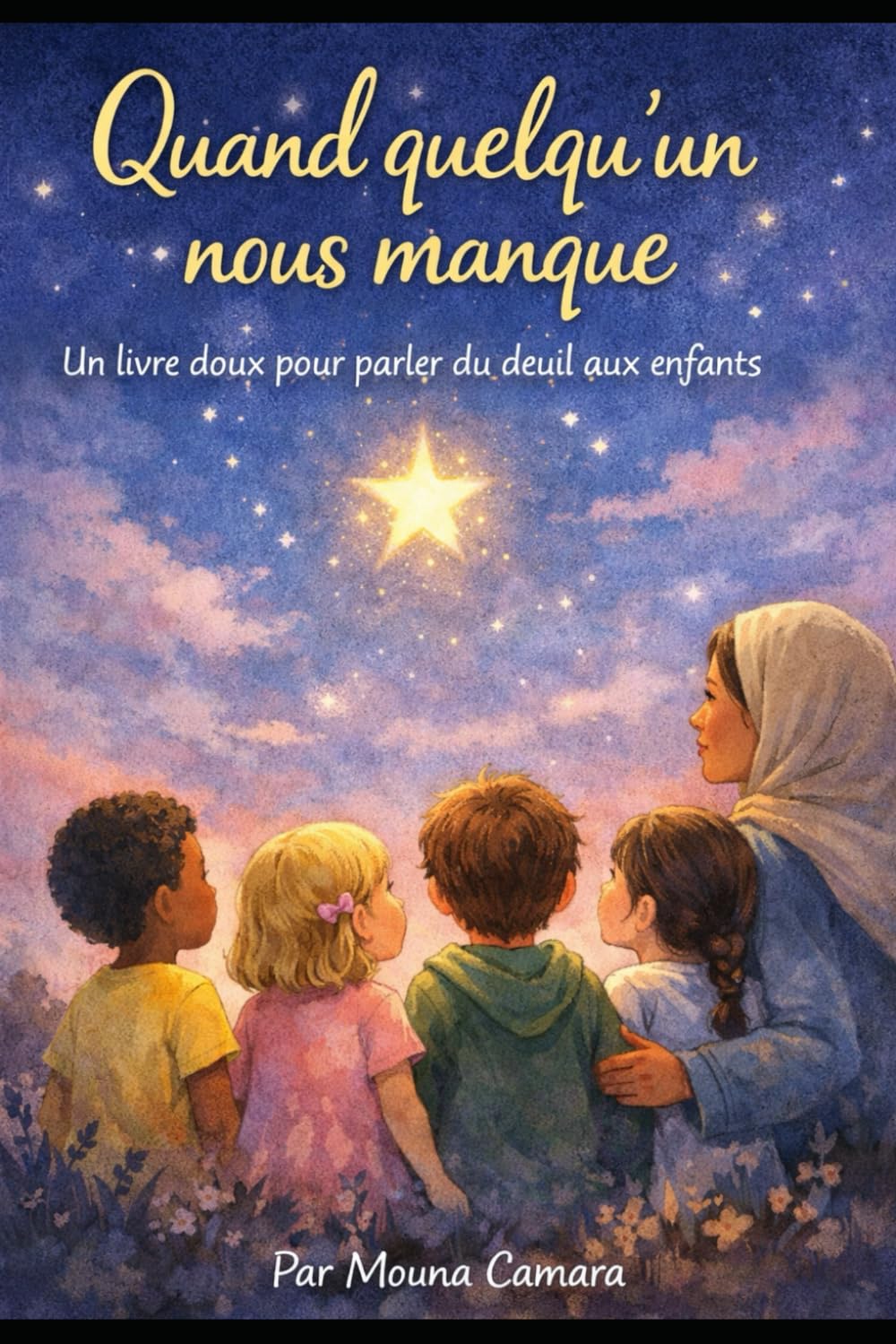 Quand quelqu'un nous manque: Un livre doux pour parler du deuil aux enfants