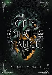 City of Mirth and Malice: Vows of Vengeance Duet Book 2 (Order and Chaos)