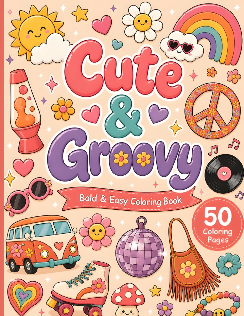 Cute & Groovy: Bold & Easy Coloring Book for All Ages (Cozy Coloring Collection)