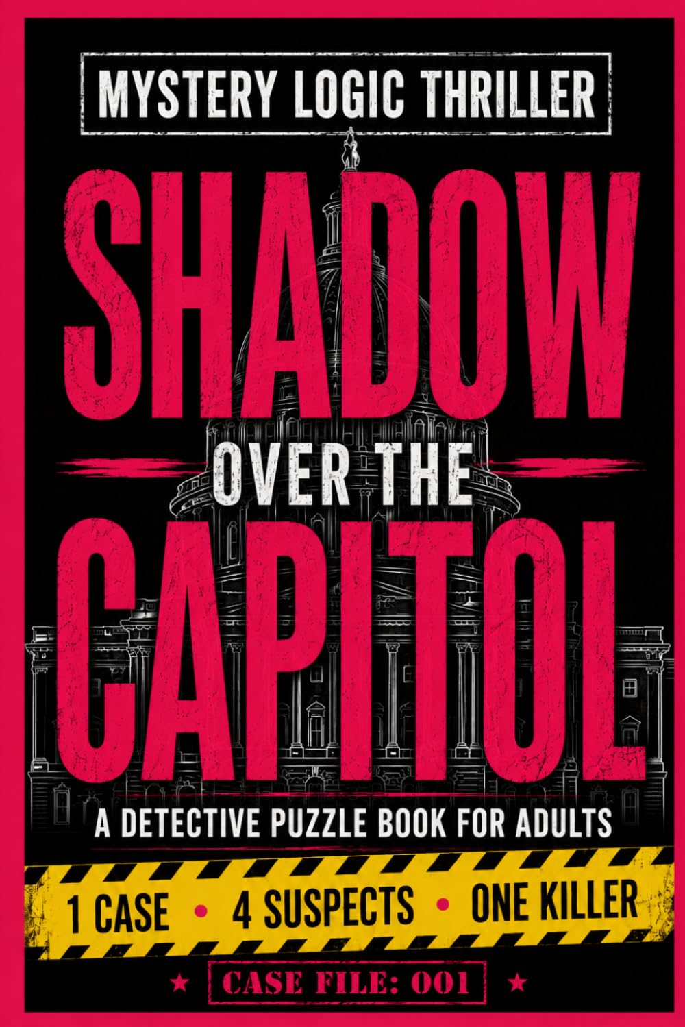 MYSTERY LOGIC THRILLER - SHADOW OVER THE CAPITOL: A Detective Puzzle Book for Adults - Join Lucy Jane's Deduction Puzzles for Mystery Lovers (The Lucy Jane Case Files™)
