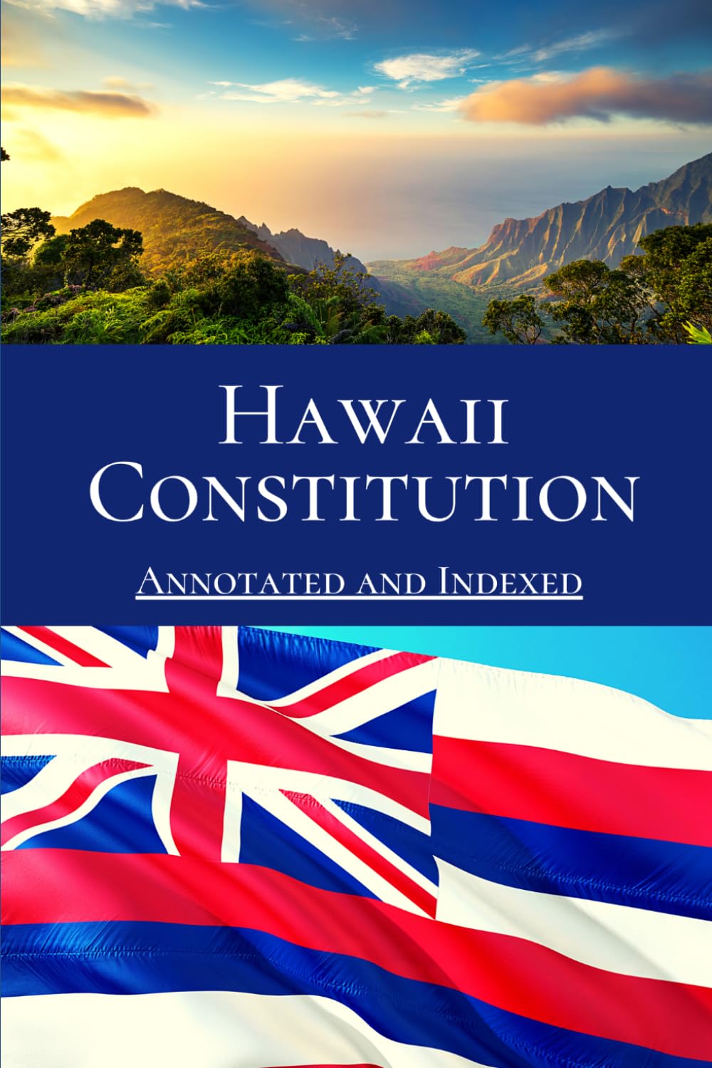 Hawaii Constitution: Annotated and Indexed