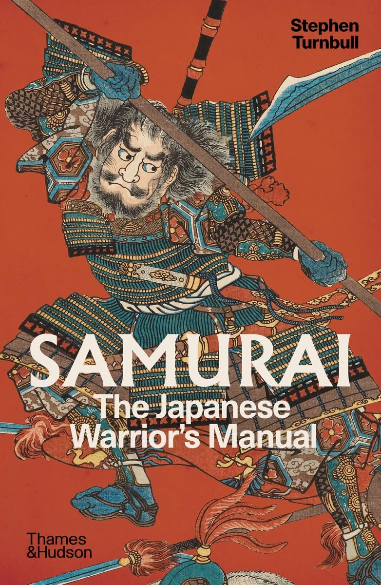 Samurai: The Japanese Warrior's (Unofficial) Manual