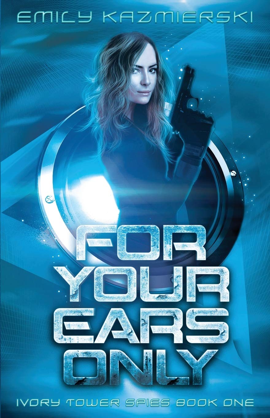 For Your Ears Only (Ivory Tower Spies)