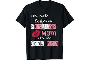 I'm Not Like A Regular Mom, I'm A Cool Mom - Funny Mother's Day T-Shirt