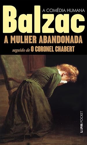 Mulher Abandonada, a Seguido de Coronel Chabert