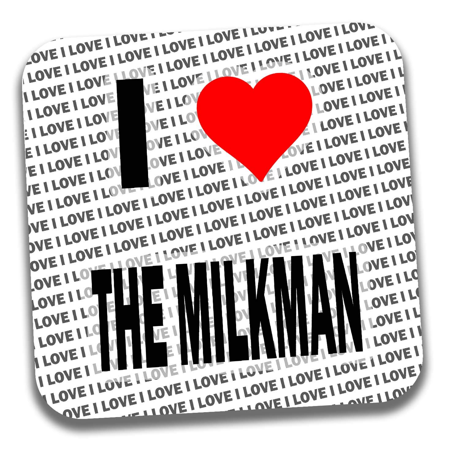 I Love The Milkman Drinks Coaster - Gift - Birthday - Christmas - Stocking Filler