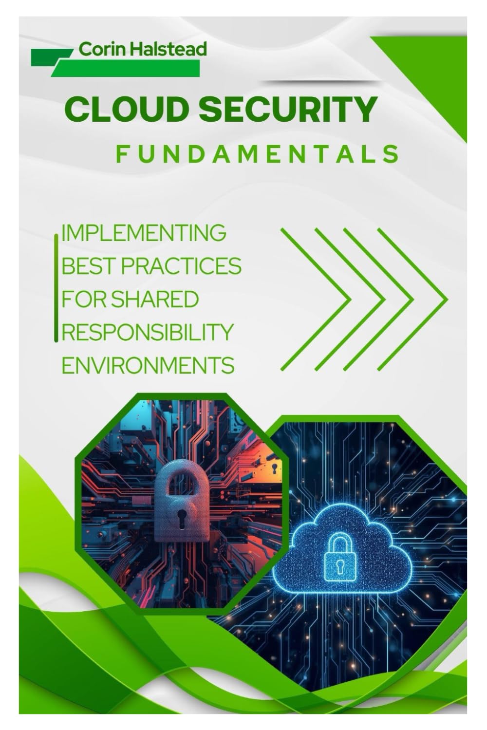 Cloud Security Fundamentals: Implementing Best Practices for Shared Responsibility Environments