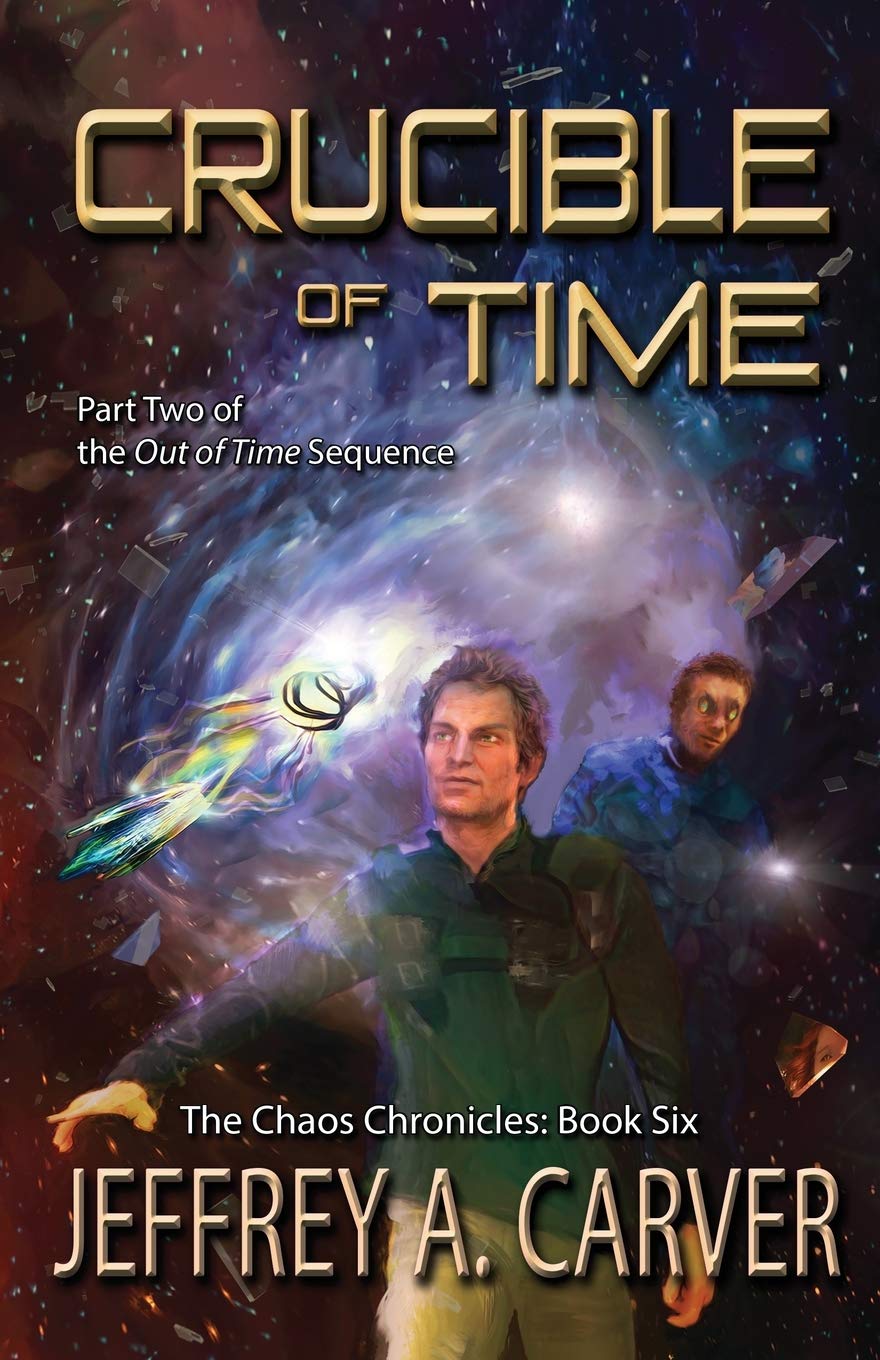 Crucible of Time: Part Two of the "Out of Time" Sequence: 6 (The Chaos Chronicles)