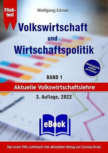 Volkswirtschaft und Wirtschaftspolitik, Band 1 - Fließtext-eBook: Aktuelle Volkswirtschaftslehre (German Edition)