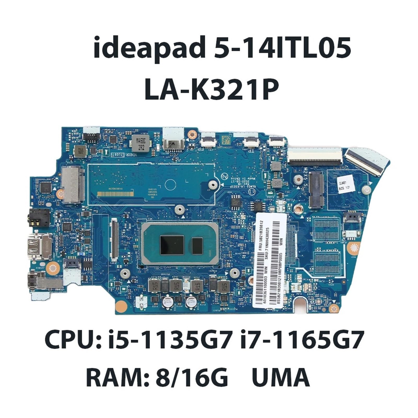 Laptop-Motherboard, kompatibel mit Lenovo, Ideapad 5-14ITL05 LA-K321P, CPU: i5-1135G7, i7-1165G7, RAM: 8/16 GB, FRU: 5B21B39815, 5B21B39816, 5B21B39812(I5-1135G7 RAM 16G)