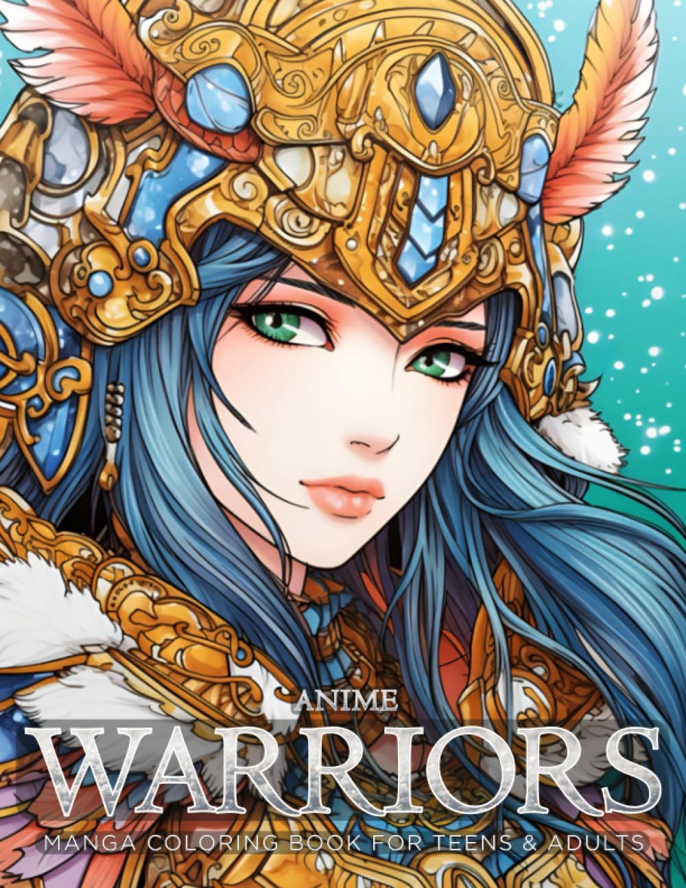 Anime Warriors: Manga coloring book for teens & adults (Anime & Manga Coloring Books)