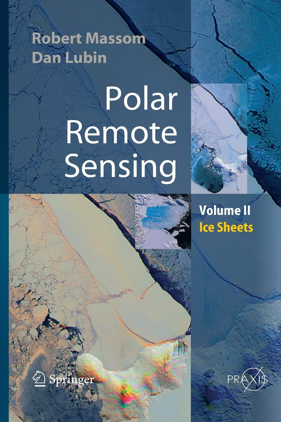 Polar Remote Sensing: Volume II: Ice Sheets: 2 (Springer Praxis Books)