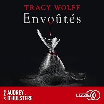 Envoûtés Livre Audio par Tracy Wolff episode artwork