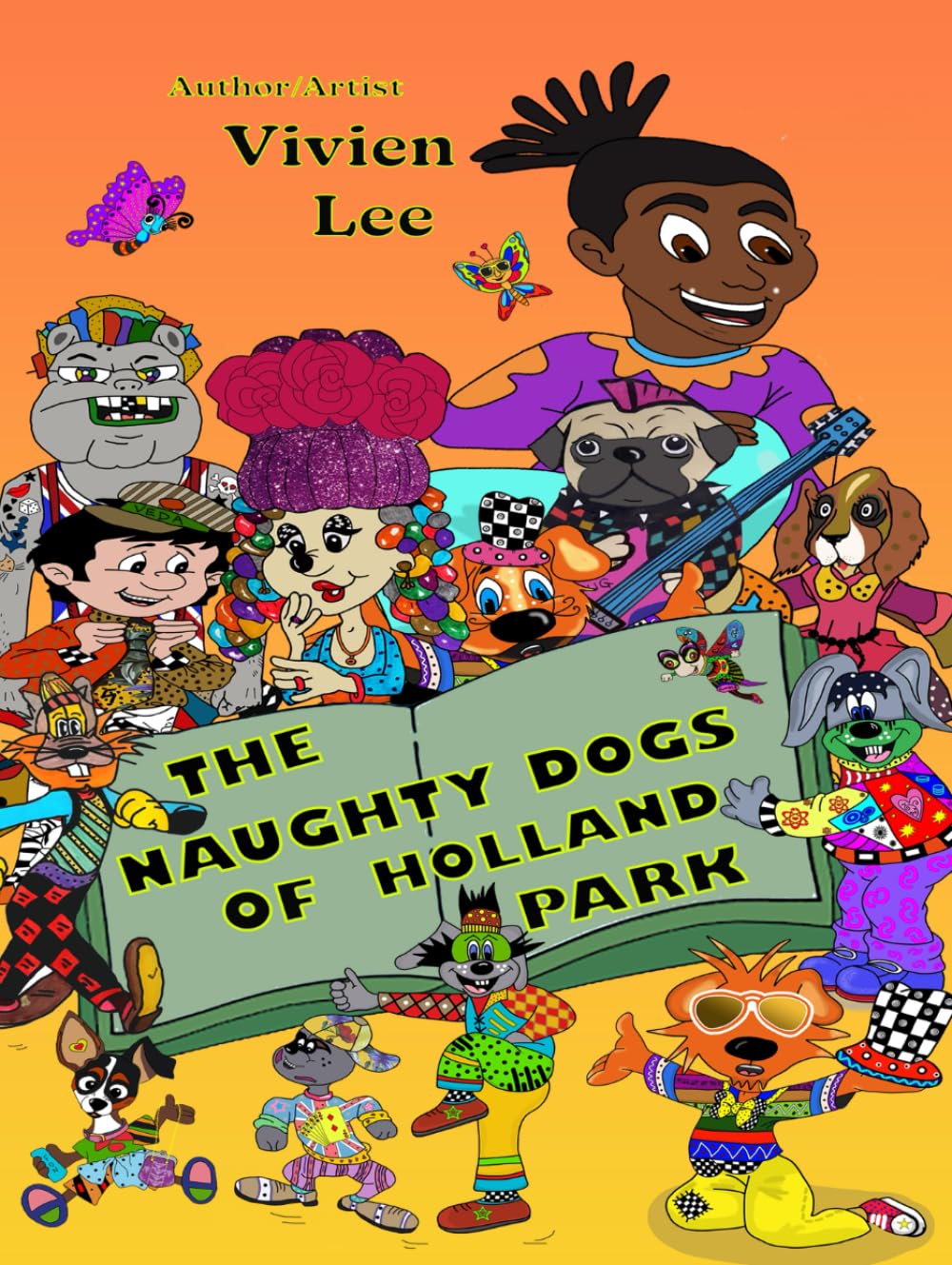 THE NAUGHTY DOGS OF HOLLAND PARK. (MY LITTLE FRIENDS OF HOLLAND PARK)