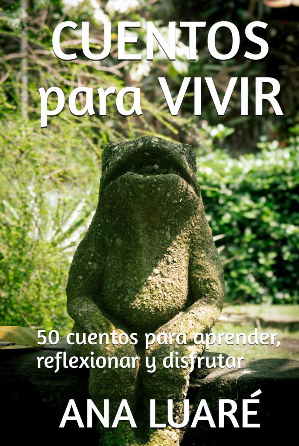 CUENTOS PARA VIVIR: 50 cuentos para aprender, reflexionar y disfrutar