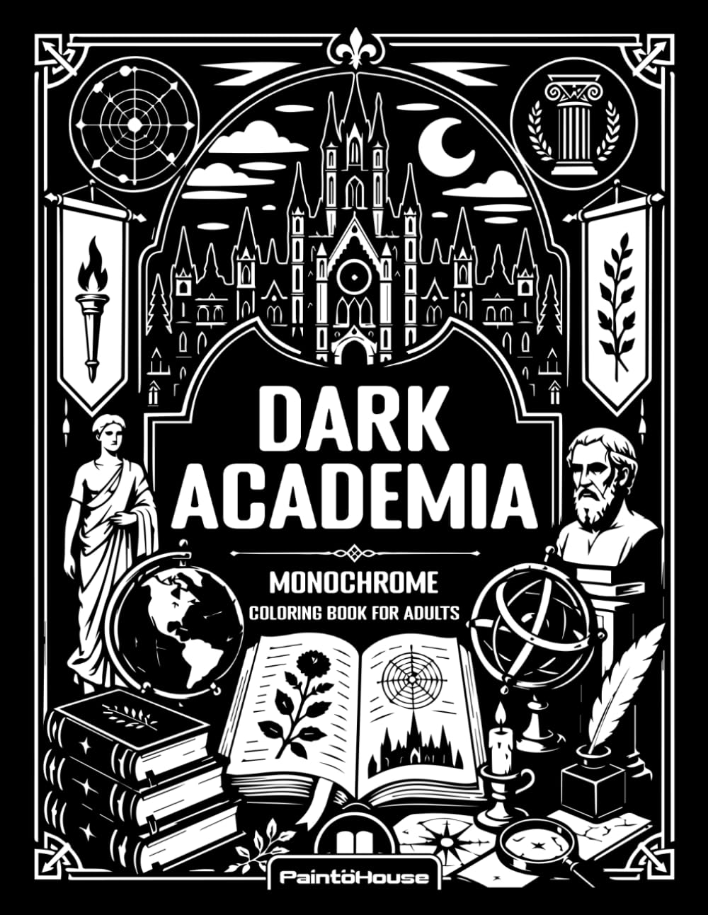 Monochrome Dark Academia Coloring Book for Adults: 50 Gothic Libraries, Secret Societies, Ancient Manuscripts, and Scholarly Mysteries for Relaxing ... (Monochrome Horror Coloring Book for Adults)