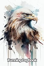 Watercolor Bald Eagle Running Logbook: 52 Week Daily Tracking with Weekly Review | Keep Record of Run Type, Route, Time, Distance, Pace, Heart Rate, ... Pray Lovers | 6 x 9 Inches | 111 Pages | v4