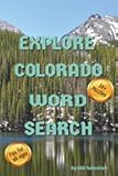 Explore Colorado Word Search: Word Search with Easy to Read Print about Exploring Colorado and more | 6x9 inches, 110 pages | 50+ puzzles ... Gift for Vacations, Holidays, and Free Times