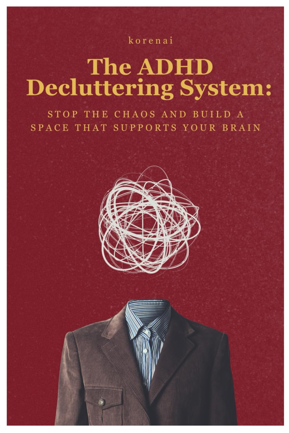 The ADHD Decluttering System