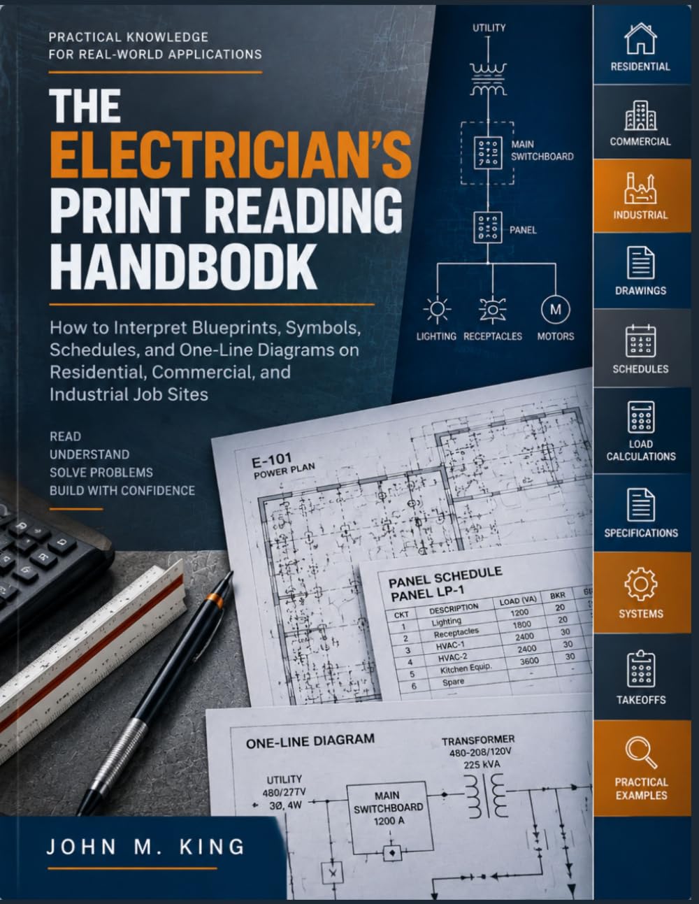 The Electrician's Print Reading Handbook: How to Interpret Blueprints, Symbols, Schedules, and One-Line Diagrams on Residential, Commercial, and Industrial Job Sites