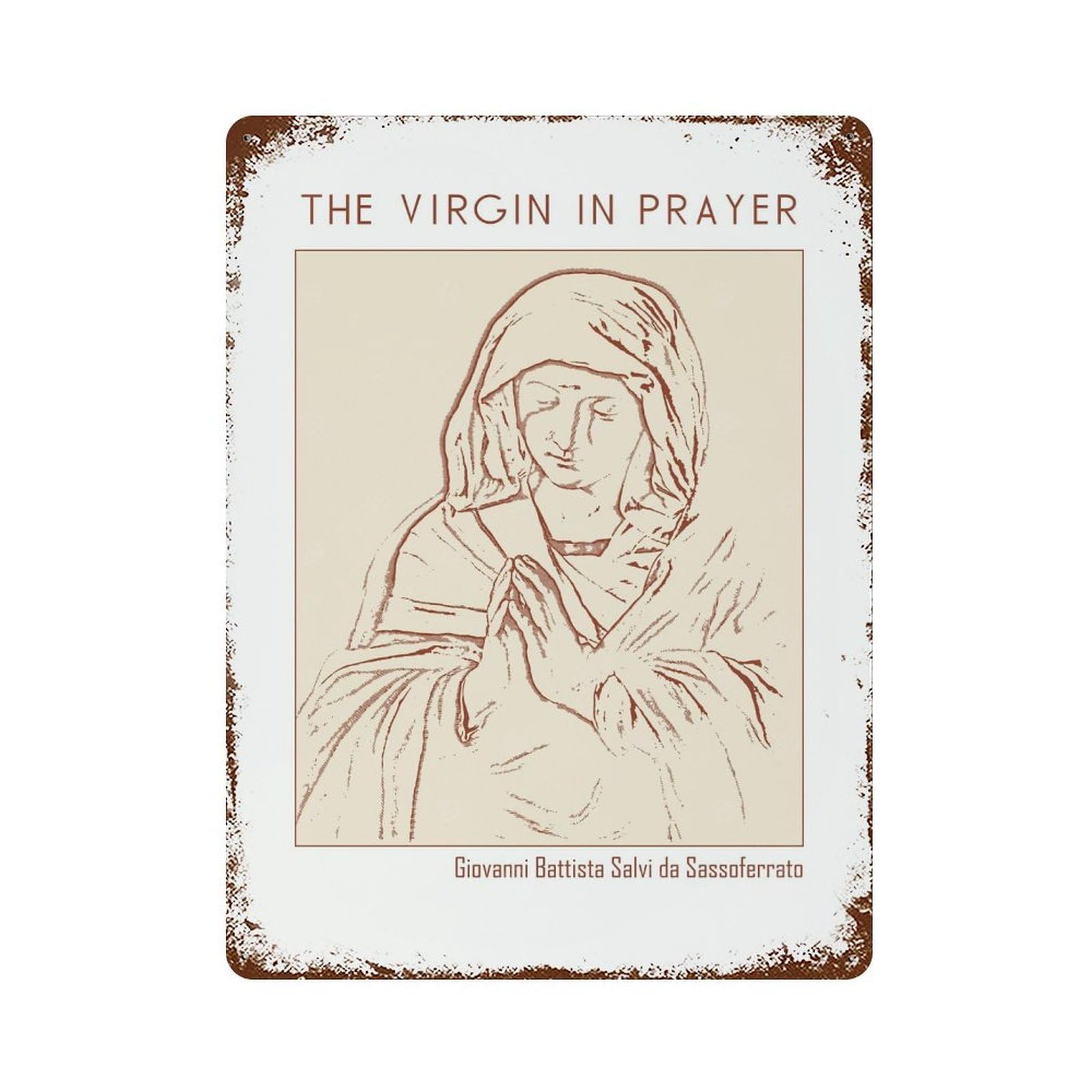 Garage Style The Virgin in Prayer Rusty Metal Tin Sign 15.7"x11.8", Farmhouse Wall Decor for Bar And Workshop