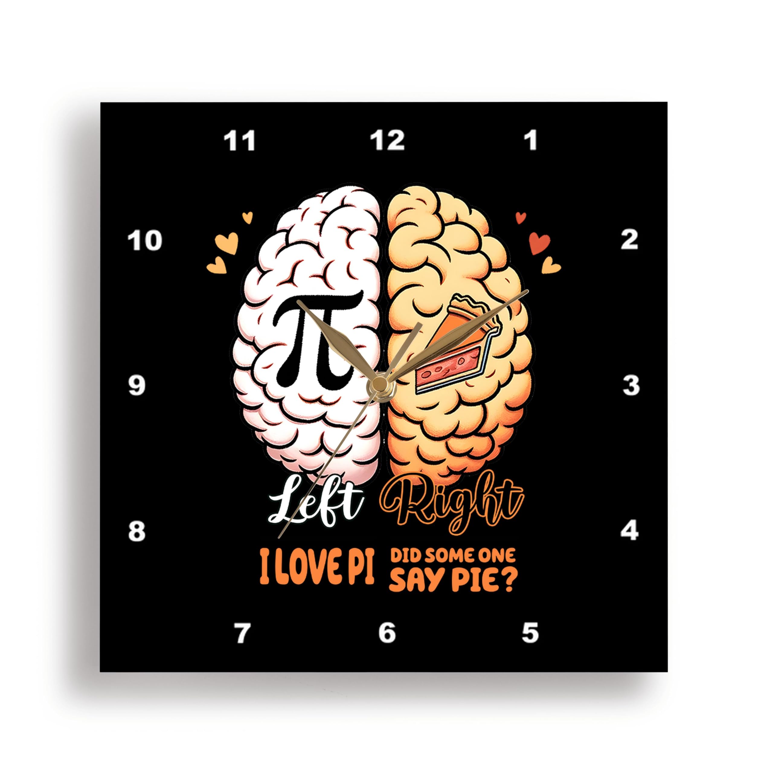 3dRose, Brain Hemispheres, The Left one Loves Pi, The Right one Loves Pie, 10x10 Wall Clock