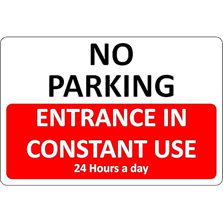 No Parking - Entrance In Constant Use - Landscape