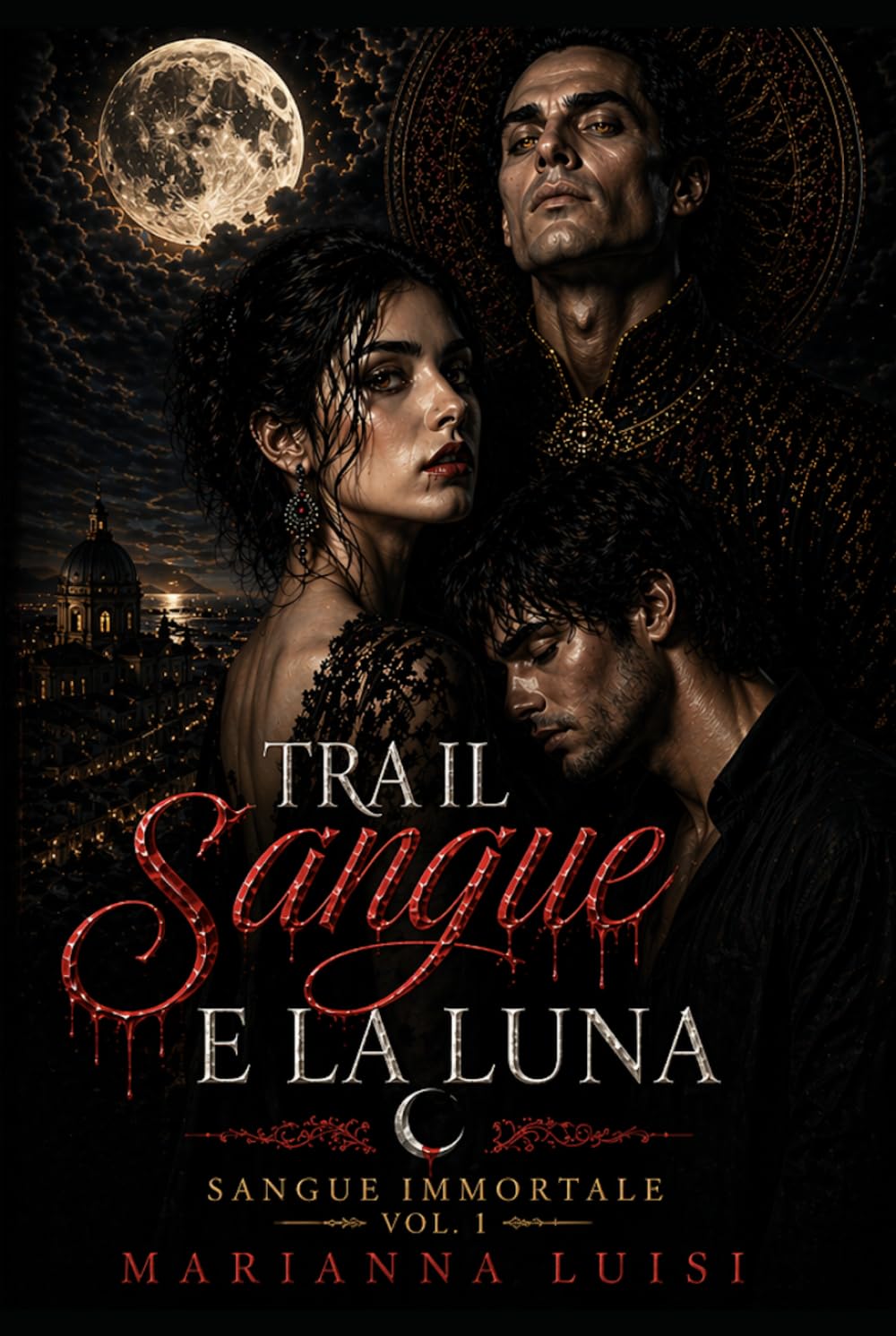 Tra Il sangue e la luna: Sangue immortale Vol 1