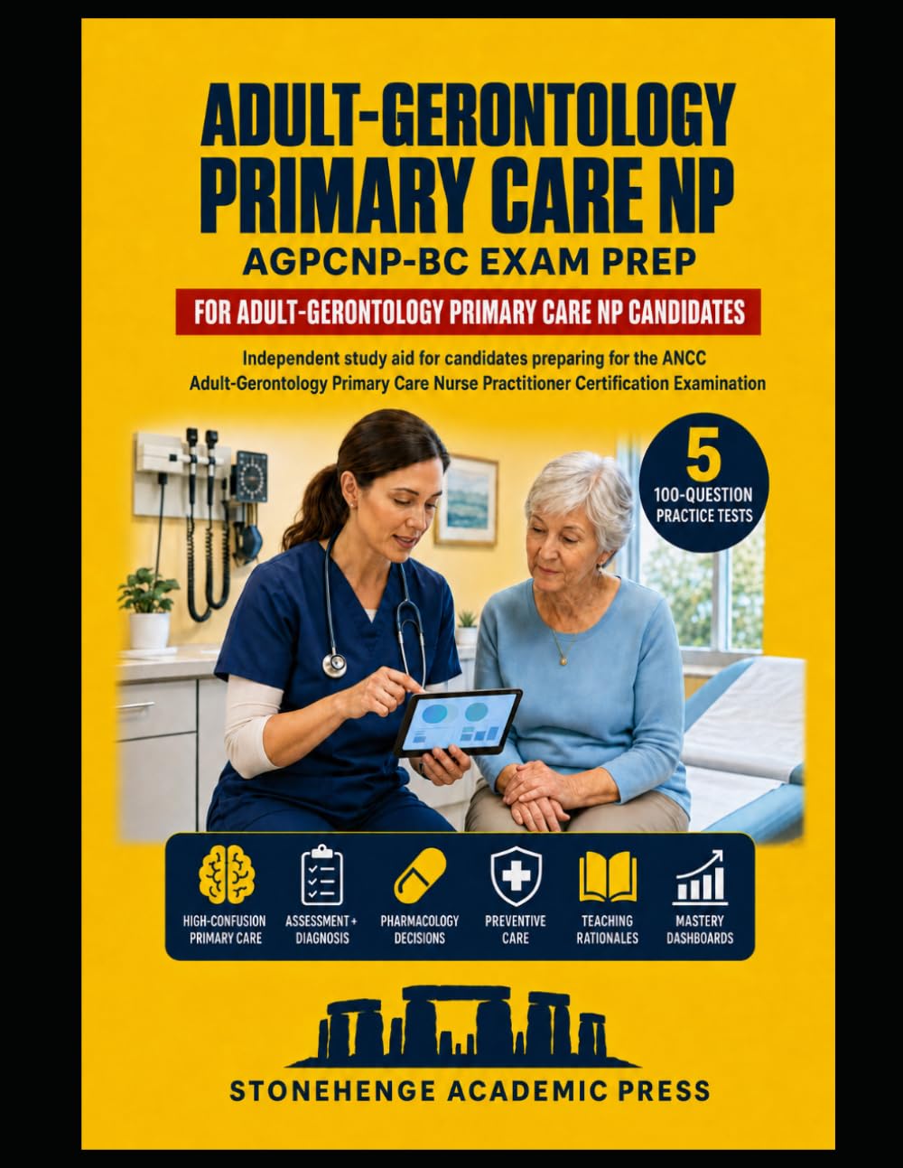 ANCC Adult-Gerontology Primary Care Nurse Practitioner Certification Examination (AGPCNP-BC): High-Confusion Primary Care Decisions with 5 Full Practice Tests