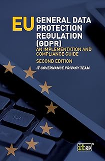 EU General Data Protection Regulation (GDPR): An Implementation and Compliance Guide