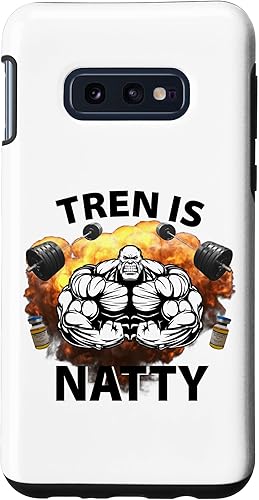Galaxy S10e Tren Is Natty Funny Bodybuilding Design Gym Workout Muscular Case