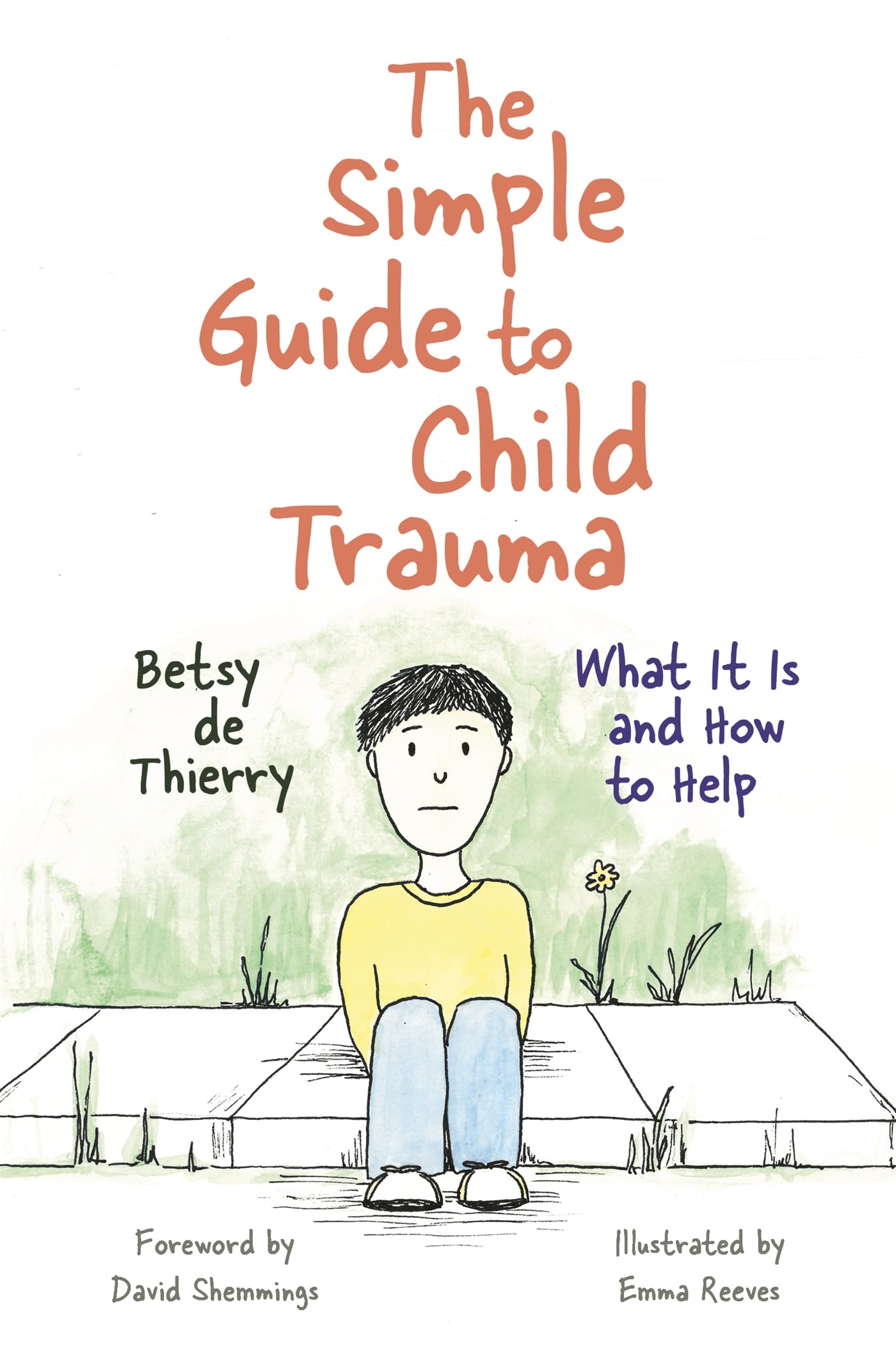 The Simple Guide to Child Trauma (Simple Guides) By Betsy de Thierry